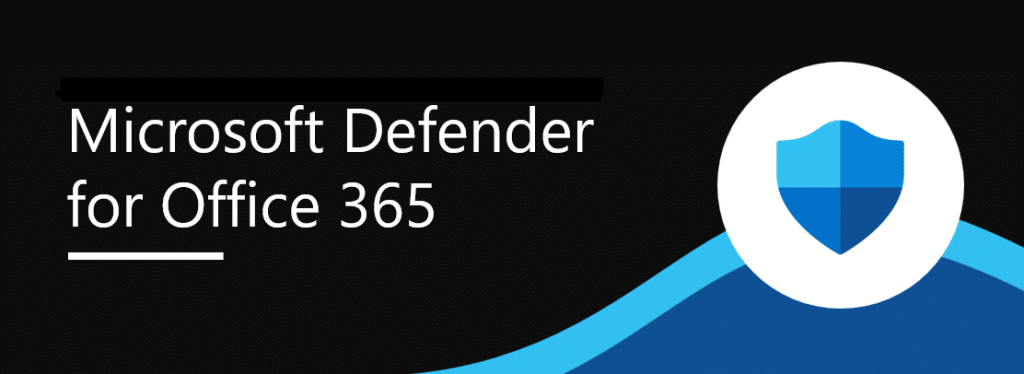 Microsoft Defender for Office 365 - IT Leaders